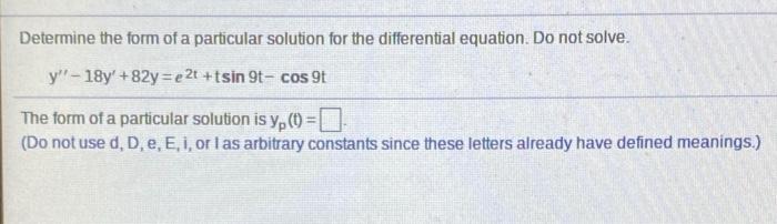 Solved Determine the form of a particular solution for the | Chegg.com