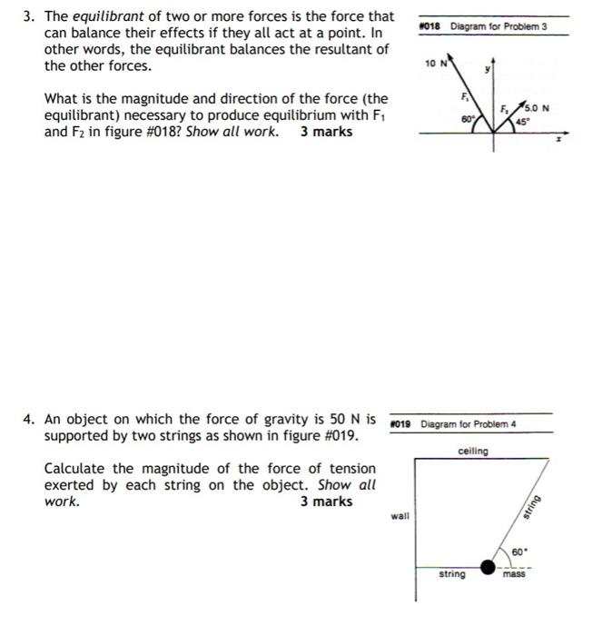 Solved #018 Diagram for Problem 3 10 N 3. The equilibrant of | Chegg.com