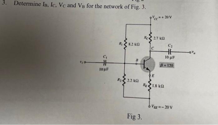 Solved 3. Determine IB, Ic, Vc and VB for the network of | Chegg.com