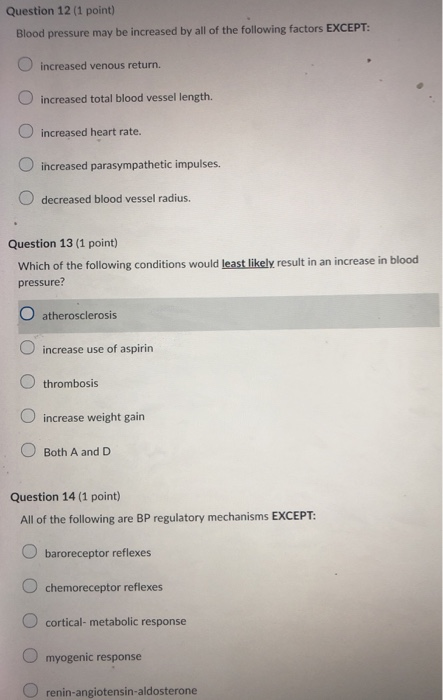 Solved Question 12 (1 Point) Blood Pressure May Be Increased | Chegg.com Solved Question 12 (1 Point) Blood Pressure May Be Increased | Chegg.com