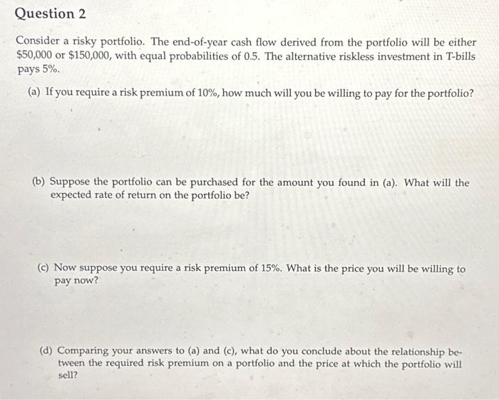 Solved Consider a risky portfolio. The end-of-year cash flow | Chegg.com