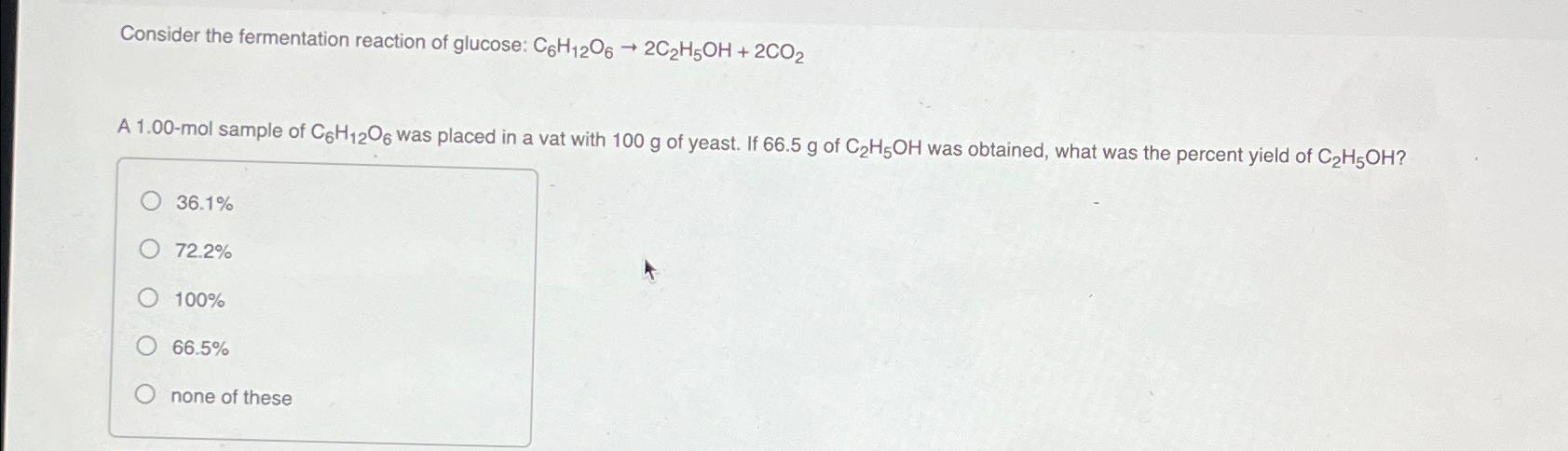Solved Consider the fermentation reaction of glucose: | Chegg.com