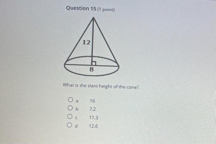 Solved What is the slant height of the cone?) a) b) | Chegg.com