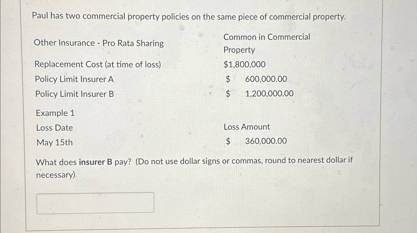 Paul has two commercial property policies on the same | Chegg.com