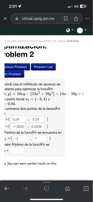 yoint) Usa el mĂ@todo de ascenso de diente para optimizar la funciĀ \( \bar{A}^{n} n \) \[ \begin{array}{l} c, y)=16 x y-\lef