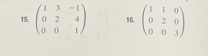In Problems 1-20, determine whether the given matrix | Chegg.com