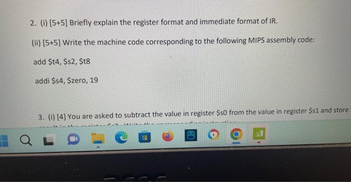 Solved 2. (i) [5+5] Briefly explain the register format and | Chegg.com