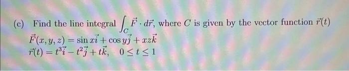 Solved 2. 2. (a) Evaluate the integral of the given vector | Chegg.com