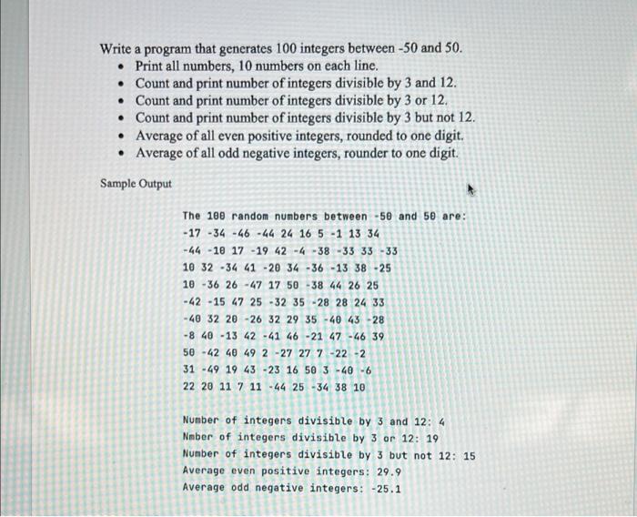 Solved Write a program that generates 100 integers between | Chegg.com