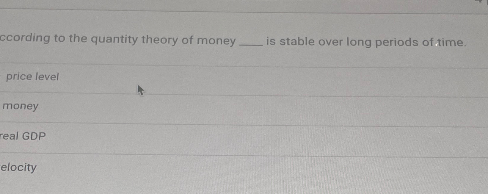 Solved ccording to the quantity theory of money is stable | Chegg.com