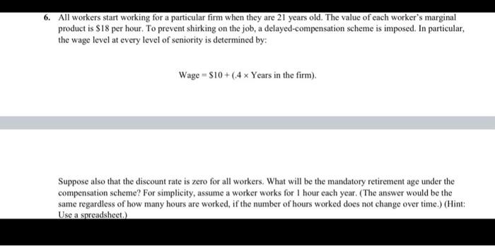Solved a 6. All workers start working for a particular firm | Chegg.com
