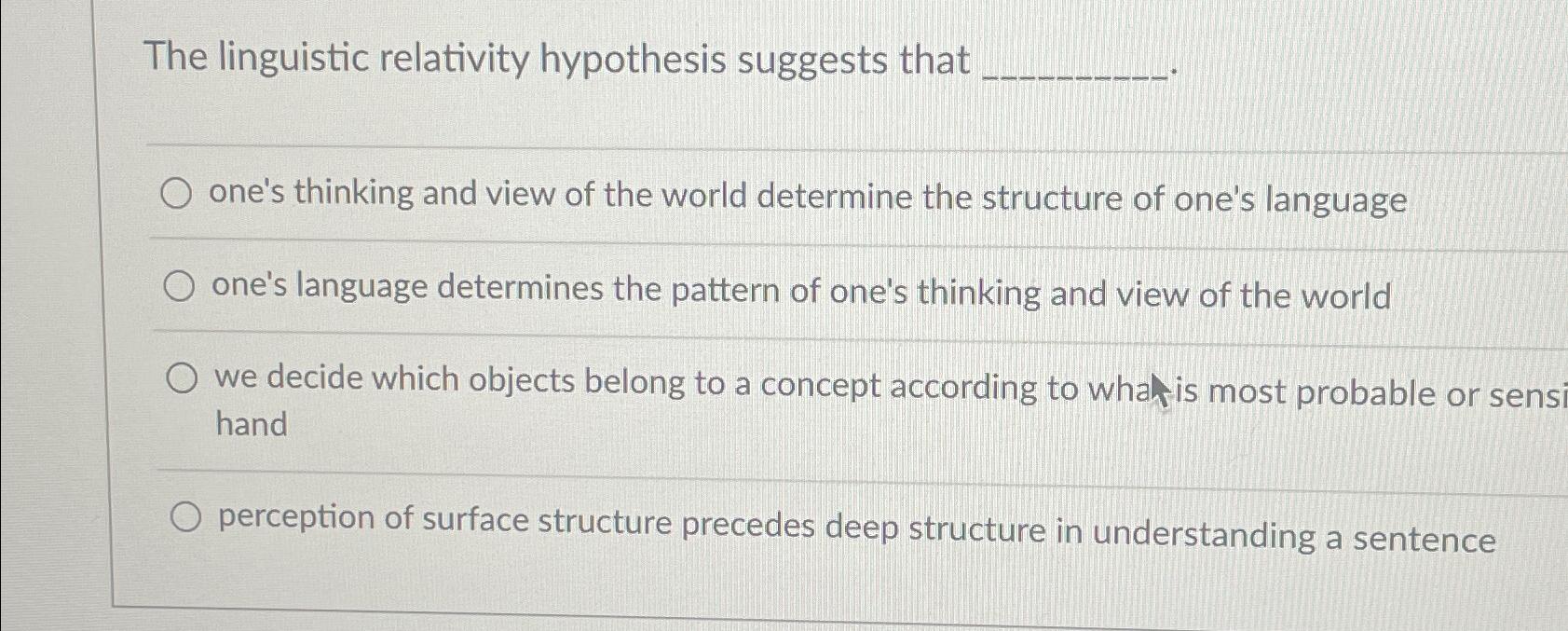 the linguistic relativity hypothesis suggests that (5 points)