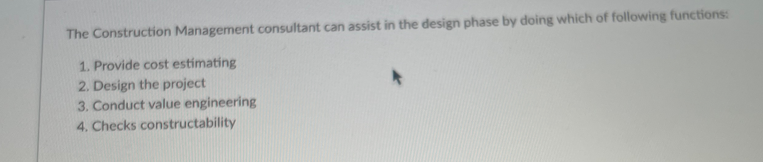 Solved The Construction Management consultant can assist in | Chegg.com