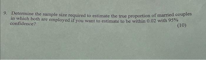 Solved 9. Determine the sample size required to estimate the | Chegg.com
