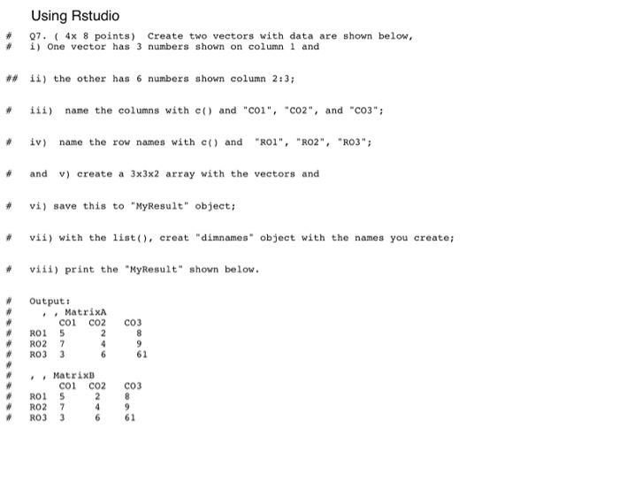 Solved Using Rstudio 07. ( 4x 8 points) Create two vectors | Chegg.com