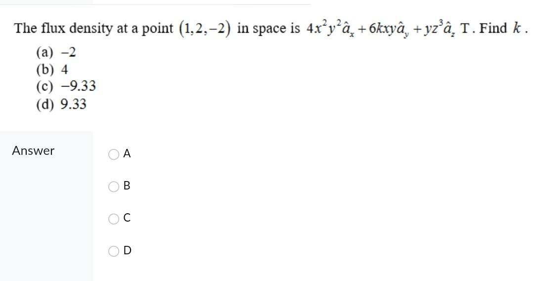 Solved The flux density at a point (1,2,-2) in space is | Chegg.com