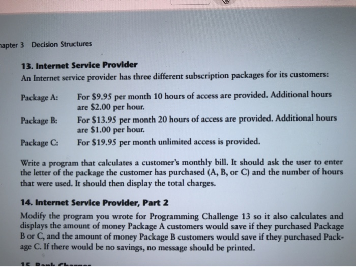 hapter 3 Decision Structures 13. Internet Service Provider An Internet service provider has three different subscription pack