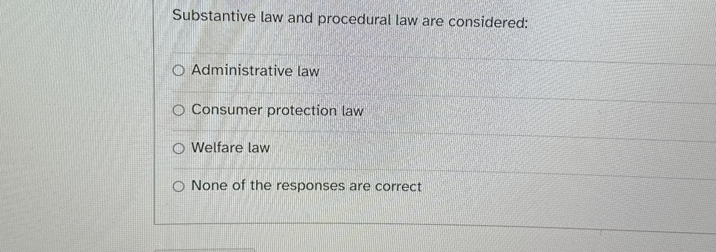 Solved Substantive law and procedural law are | Chegg.com