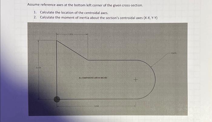Solved Assume reference axes at the bottom left corner of | Chegg.com