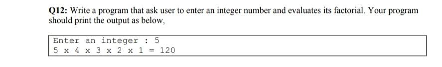 Solved Q12: Write a program that ask user to enter an | Chegg.com