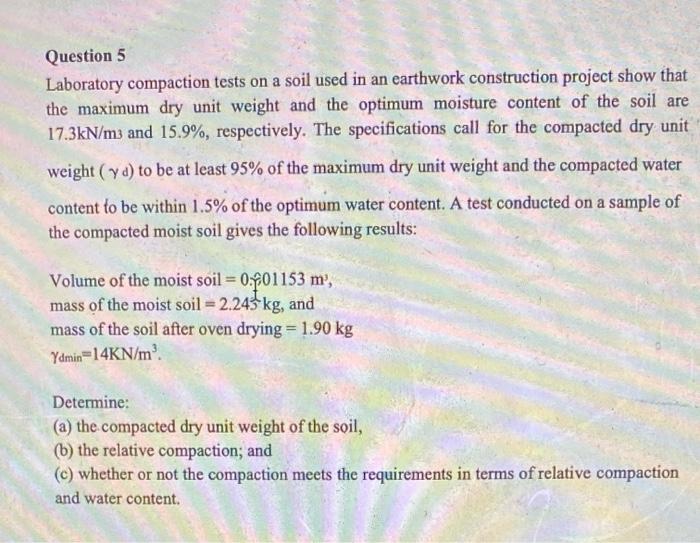 Solved Question 5 Laboratory compaction tests on a soil used | Chegg.com