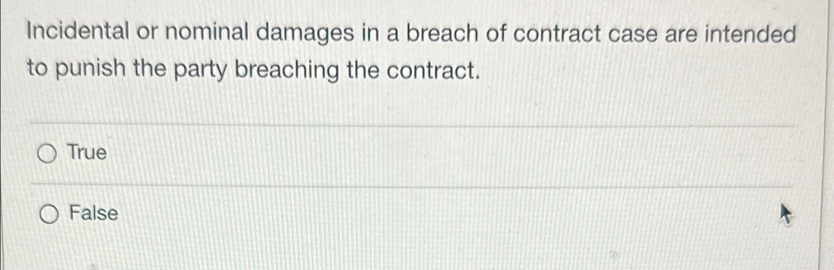 Solved Incidental or nominal damages in a breach of contract | Chegg.com