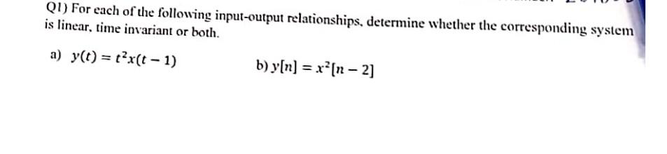 Solved Q4) The impulse response h(t) and the input x(t) of | Chegg.com