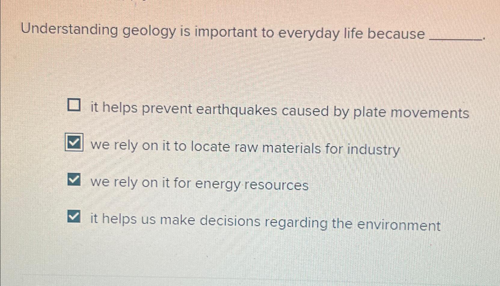 Solved Understanding geology is important to everyday life