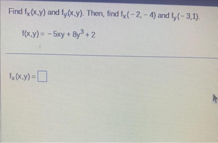 Solved Find Fxxy And Fyxy Then Find Fx−2−4 And 9610