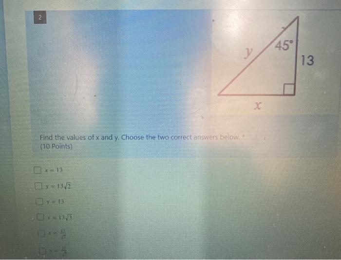 Solved 2. 45 13 x Find the values of x and y. Choose the two | Chegg.com