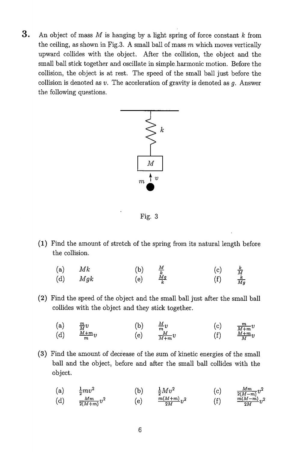 Solved 3. An object of mass M is hanging by a light spring | Chegg.com