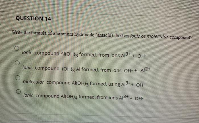 Solved tonic compound (OH)3 Al formed, from ions OH- + A12+ | Chegg.com