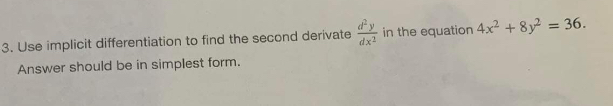 Solved Use implicit differentiation to find the second | Chegg.com