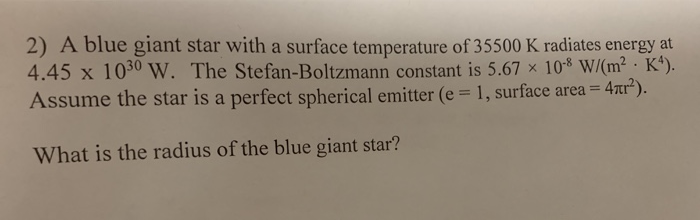 Solved 2 A Blue Giant Star With A Surface Temperature Of Chegg Com