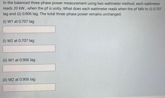 Solved In The Balanced Three Phase Power Measurement Using | Chegg.com