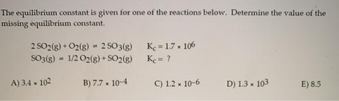 Solved The equilibrium constant is given for one of the | Chegg.com