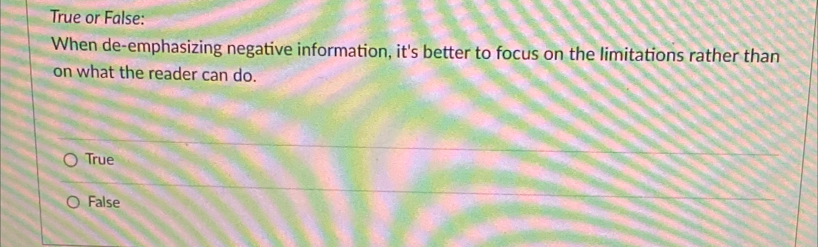 Solved True or False:When de-emphasizing negative | Chegg.com