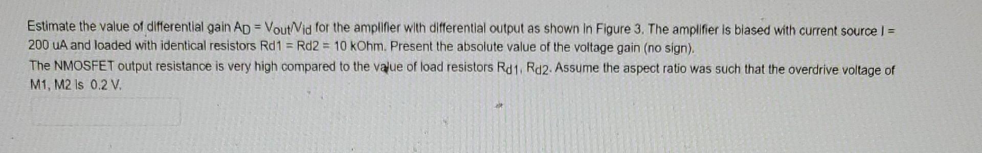 Solved Estimate the value of differential gain AD = Vout/Vid | Chegg.com