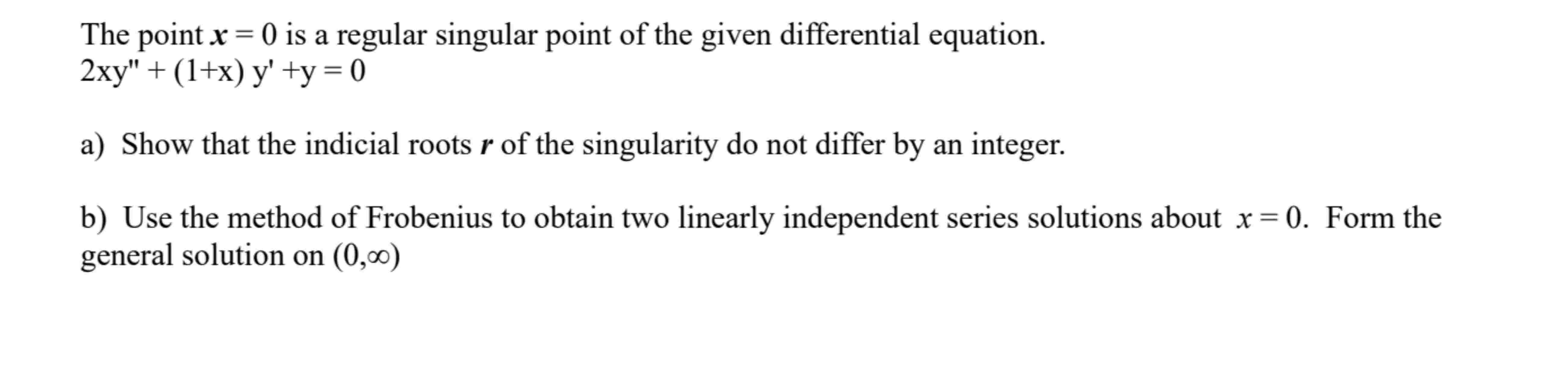 Solved The point x=0 is ﻿a regular singular point of ﻿the | Chegg.com