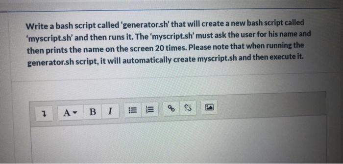 Solved Write a bash script called 'generator.sh' that will | Chegg.com