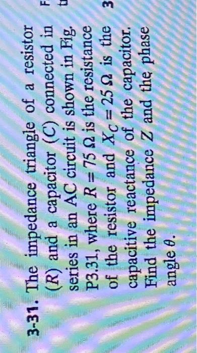 Solved 3-31. The Impedance Triangle Of A Resistor (R) And A | Chegg.com