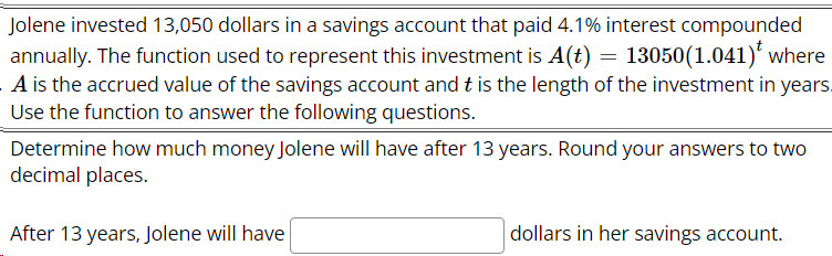 Solved Jolene invested 13,050 ﻿dollars in a savings account | Chegg.com