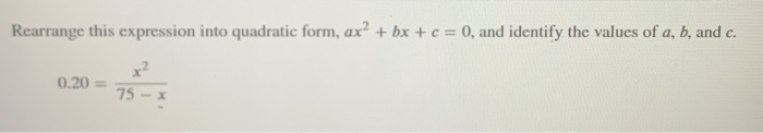 Solved Rearrange This Expression Into Quadratic Form Ax 3241