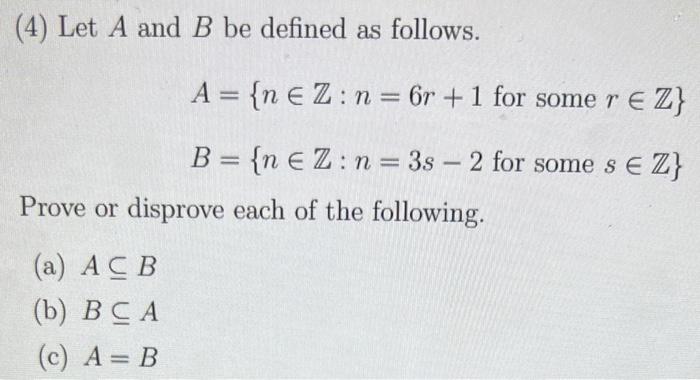 Solved (4) Let A and B be defined as follows. A={n∈Z:n=6r+1 | Chegg.com