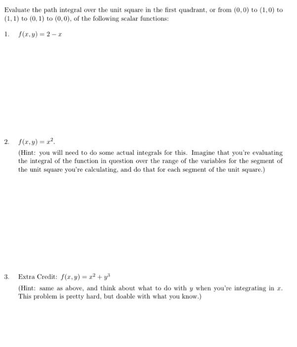 Solved Evaluate the path integral over the unit square in | Chegg.com