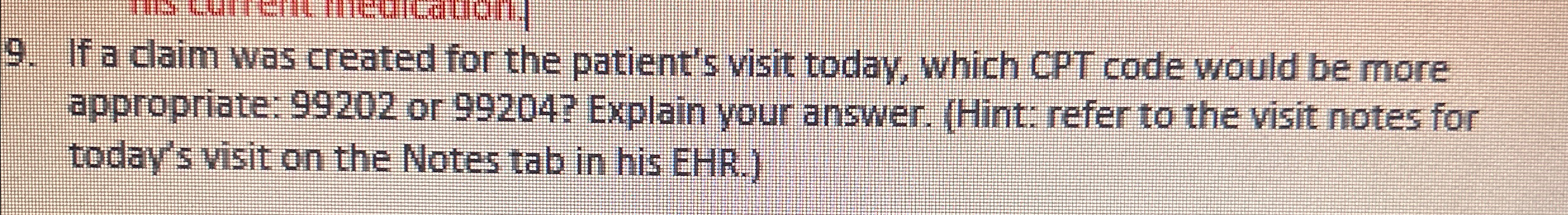Solved If a claim was created for the patient's visit today, | Chegg.com