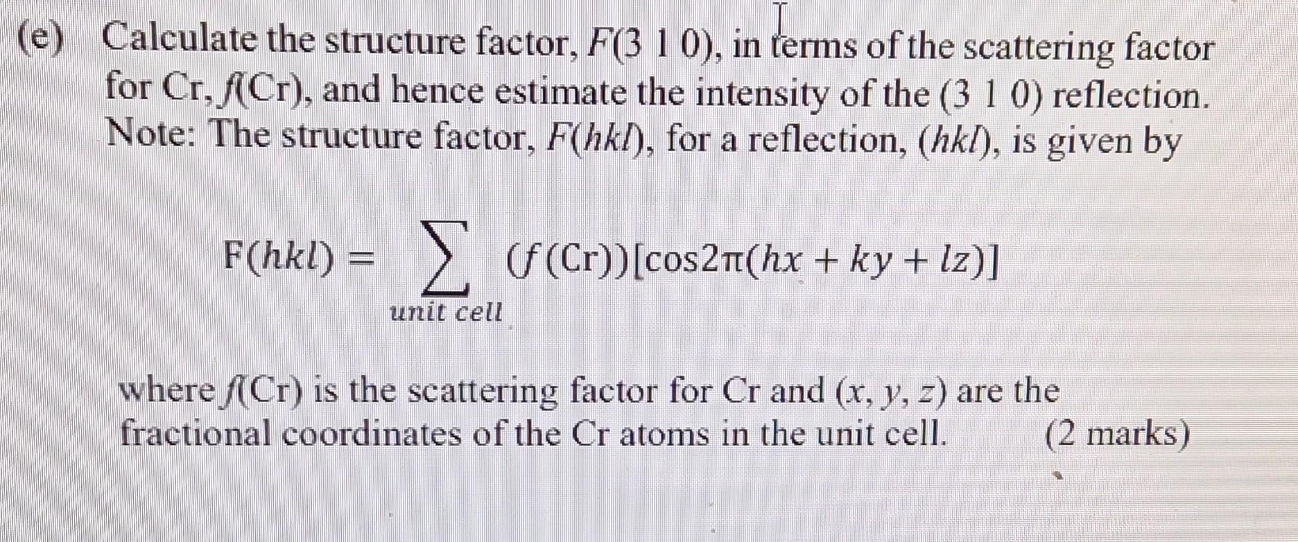 Solved Calculate the structure factor, F(310), in terms of | Chegg.com