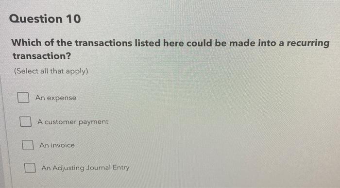 Solved Question 10 Which of the transactions listed here | Chegg.com