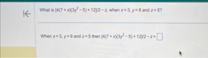 solved-what-is-4-7-x-3y2-5-12-2-z-when-x-3-y-9-and-z-5-chegg