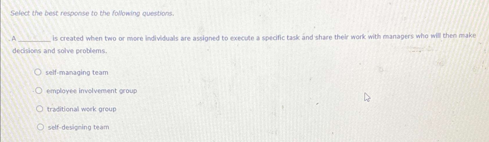 Solved Select the best response to the following questions.A | Chegg.com
